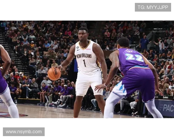 锡安体重问题持续发酵鹈鹕队聘请专业营养师全程监控饮食管理